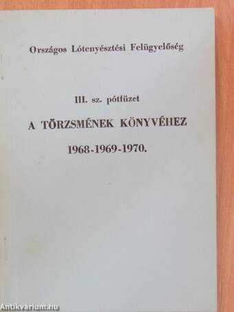 III. sz. pótfüzet a törzsmének könyvéhez 1968-1969-1970.