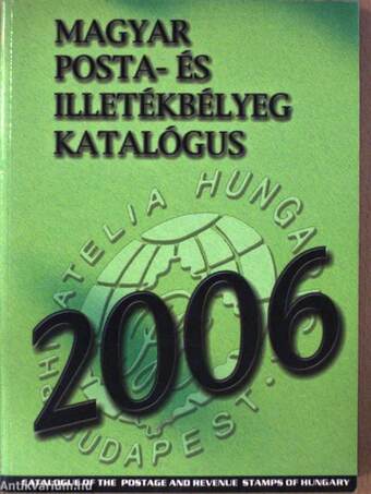 Magyar posta- és illetékbélyeg katalógus 2006