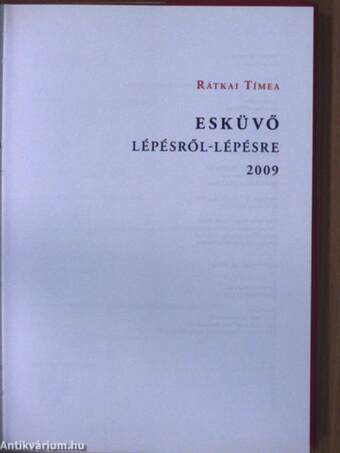 Esküvő lépésről-lépésre 2009