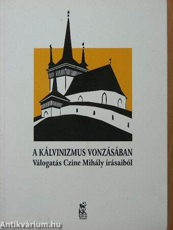 A kálvinizmus vonzásában