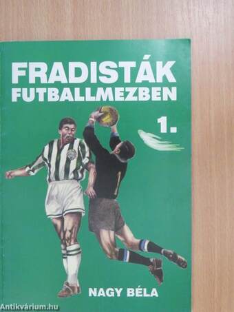 Fradisták futballmezben 1.