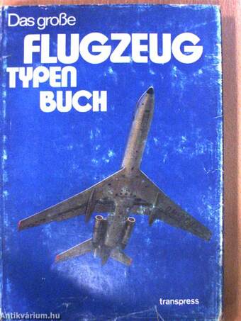 Das große Flugzeug Typenbuch