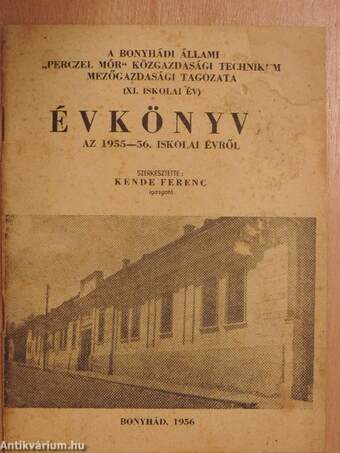 A Bonyhádi Állami "Perczel Mór" Közgazdasági Technikum Mezőgazdasági Tagozata Évkönyv az 1955-56. iskolai évről