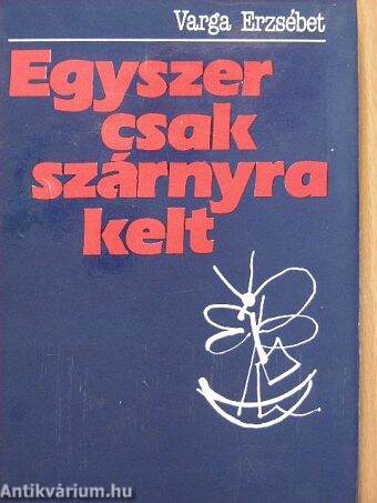 Egyszer csak szárnyra kelt