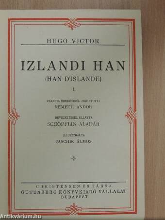 Izlandi Han I-III./Egy halálraitélt utolsó napja/Claude Gueux