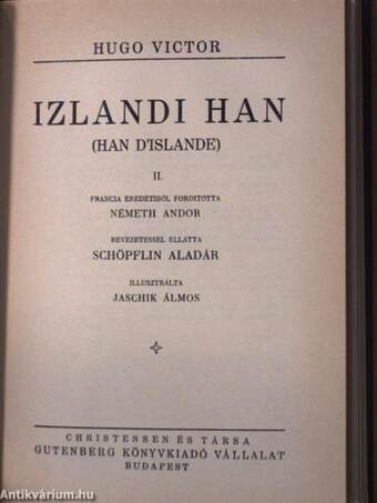 Izlandi Han I-III./Egy halálraitélt utolsó napja/Claude Gueux