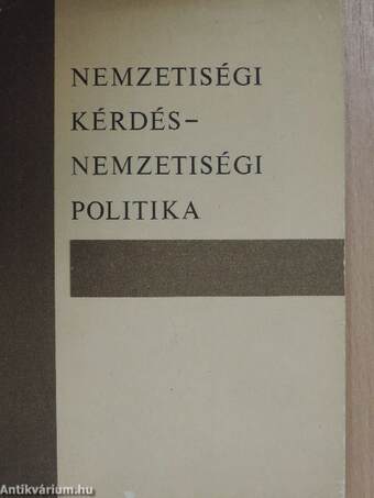 Nemzetiségi kérdés-Nemzetiségi politika