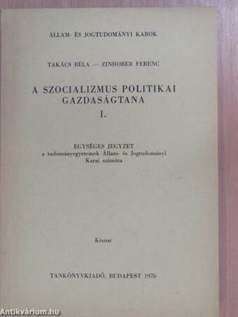 A szocializmus politikai gazdaságtana I.