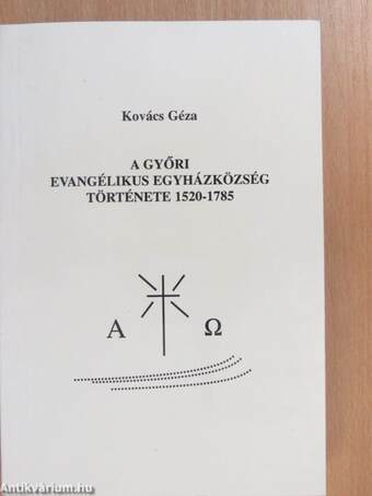 A Győri Evangélikus Egyházközség története 1520-1785