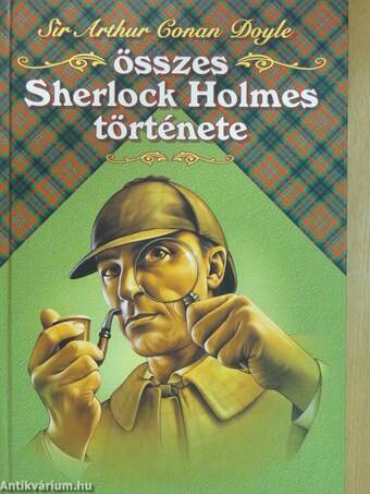 Sir Arthur Conan Doyle összes Sherlock Holmes története 2.