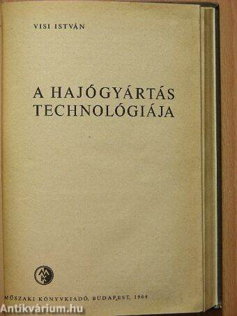 A hajógyártás technológiája