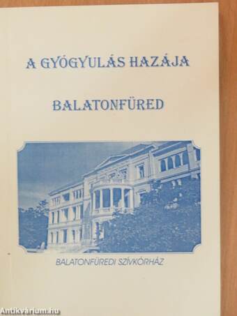 A gyógyulás hazája - Balatonfüred