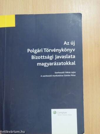 Az új Polgári Törvénykönyv Bizottsági Javaslata magyarázatokkal