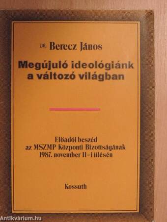 Megújuló ideológiánk a változó világban