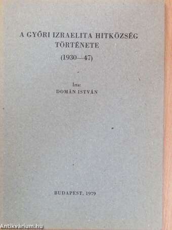 A Győri Izraelita Hitközség története (1930-47)