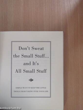 Don't Sweat the Small Stuff... and It's All Small Stuff