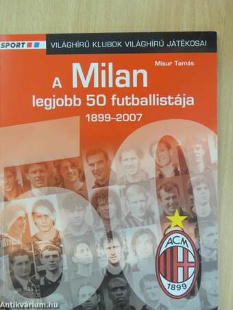 A Milan legjobb 50 futballistája