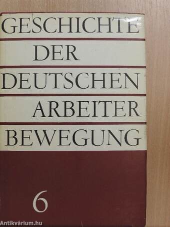 Geschichte der Deutschen Arbeiterbewegung 6.