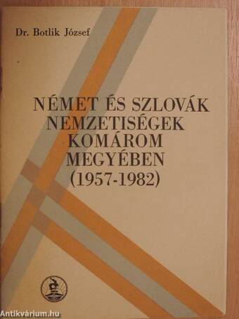 Német és szlovák nemzetiségek Komárom megyében (1957-1982)