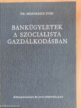 Bankügyletek a szocialista gazdálkodásban