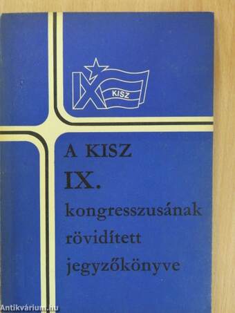 A KISZ IX. kongresszusának rövidített jegyzőkönyve