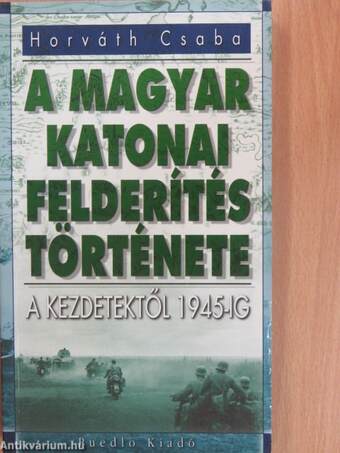 A magyar katonai felderítés története