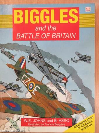 Biggles and the Battle of Britain (1940) and the bombing of Germany (1943-1945)