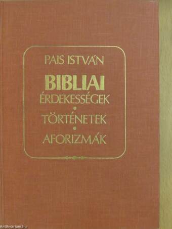 Bibliai érdekességek, történetek, aforizmák