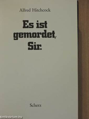 Es ist gemordet, Sir.