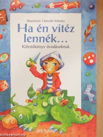 Ha én vitéz lennék...