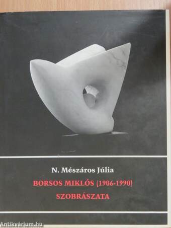 Borsos Miklós (1906-1990) szobrászata