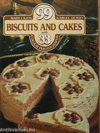 99 Biscuits and Cakes with 33 Colour Photographs