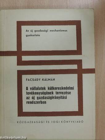 A vállalatok külkereskedelmi tevékenységének tervezése az új gazdaságirányítási rendszerben