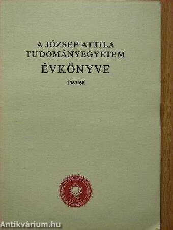 A József Attila Tudományegyetem Évkönyve 1967/68