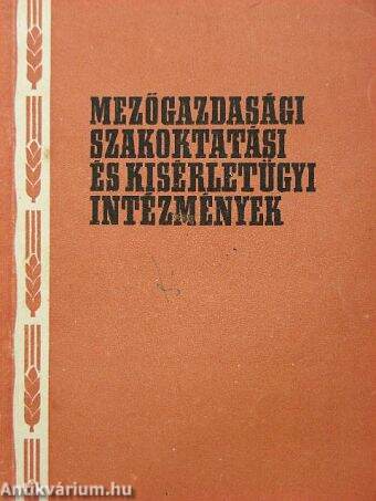 Mezőgazdasági szakoktatási és kísérletügyi intézmények