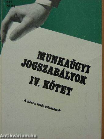 Munkaügyi jogszabályok IV.