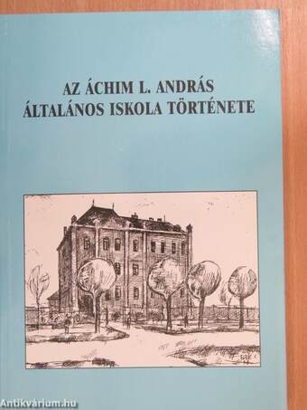 Az Áchim L. András Általános Iskola története