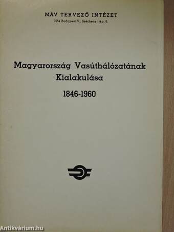 Magyarország Vasúthálózatának Kialakulása 1846-1960