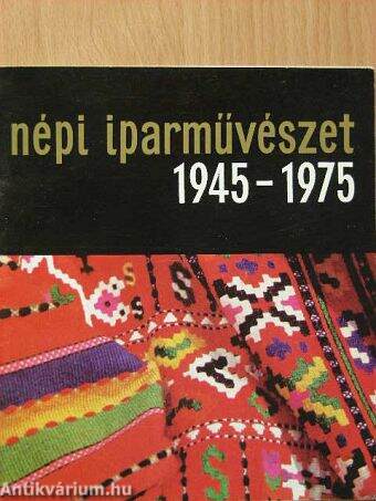 Népi iparművészet 1945-1975