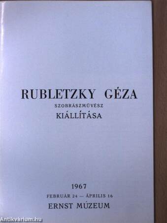 Rubletzky Géza szobrászművész kiállítása 1967