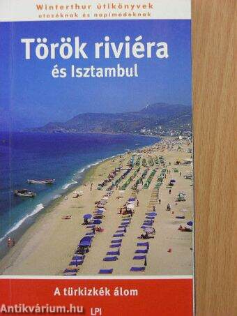 Török riviéra és Isztambul