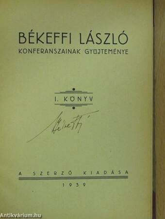 Békeffi László konferanszainak gyűjteménye I. (aláírt példány)