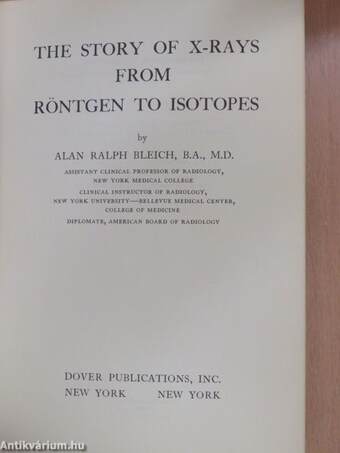 The Story of X-Rays from Röntgen to Isotopes