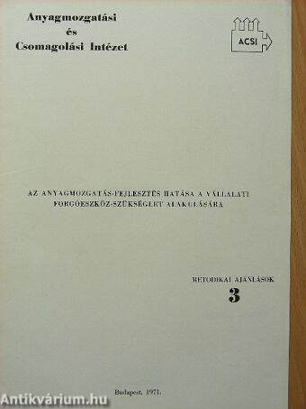 Az anyagmozgatás-fejlesztés hatása a vállalati forgóeszköz-szükséglet alakulására