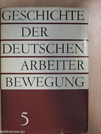 Geschichte der Deutschen Arbeiterbewegung 5.