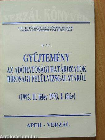 Gyűjtemény az adóhatósági határozatok bírósági felülvizsgálatáról