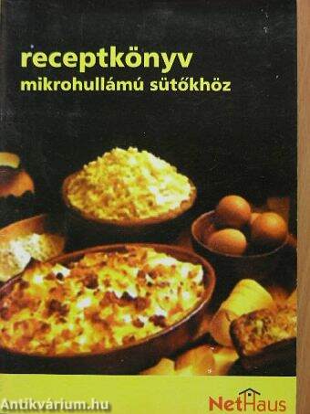 Receptkönyv mikrohullámú sütőkhöz