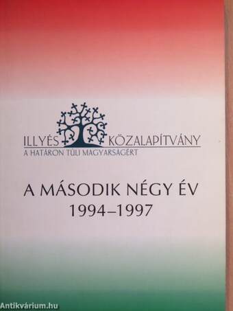 Illyés Közalapítvány - A második négy év 1994-1997