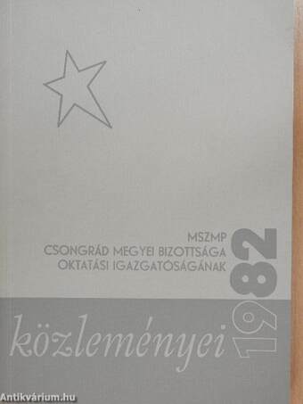 MSZMP Csongrád Megyei Bizottsága Oktatási Igazgatóságának közleményei 1982