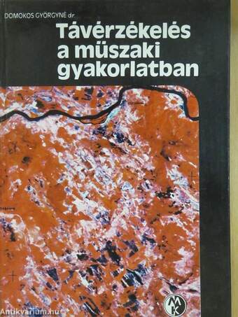 Távérzékelés a műszaki gyakorlatban (dedikált példány)